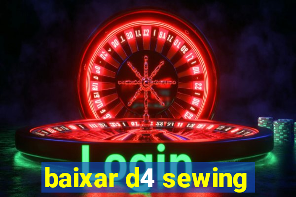 baixar d4 sewing