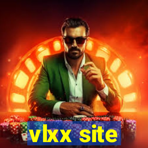 vlxx site