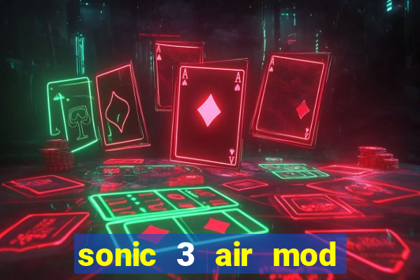 sonic 3 air mod extra slot shadow