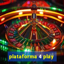 plataforma 4 play