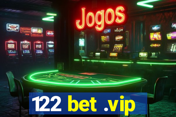 122 bet .vip