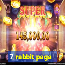 7 rabbit paga