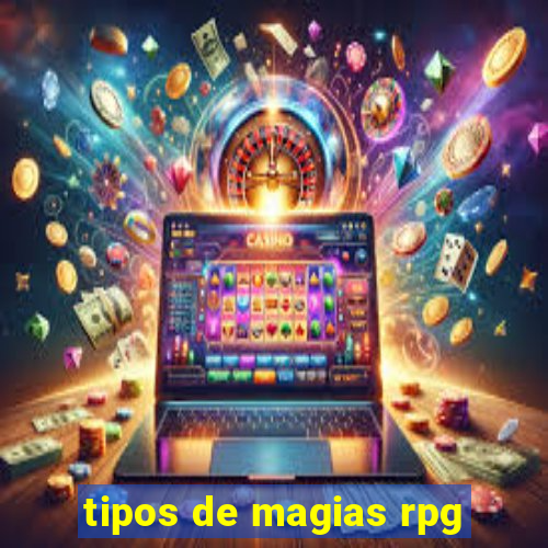 tipos de magias rpg