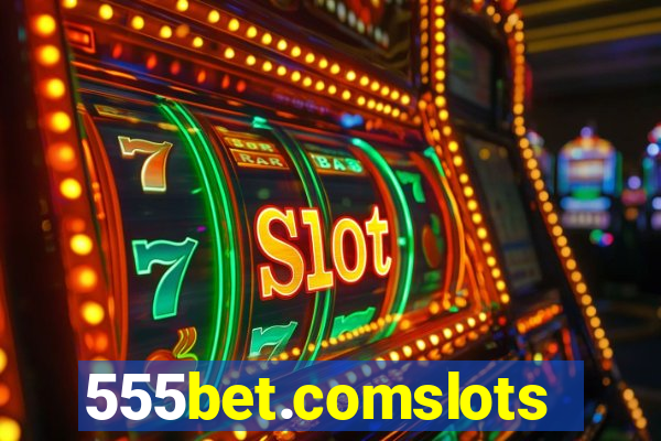 555bet.comslots