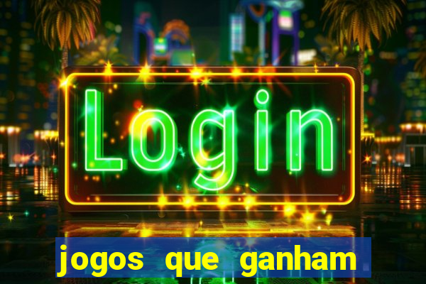 jogos que ganham dinheiro de verdade gratis