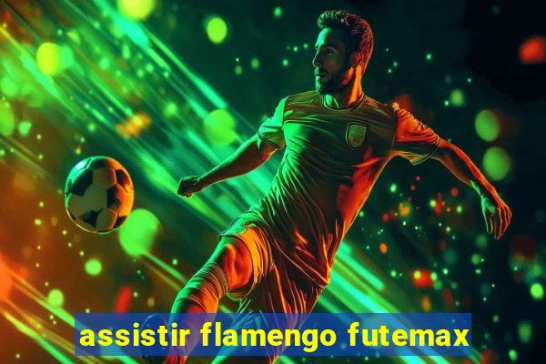 assistir flamengo futemax