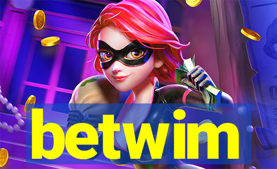 betwim