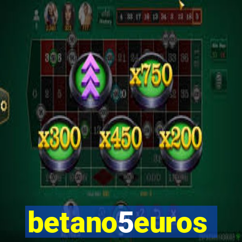 betano5euros