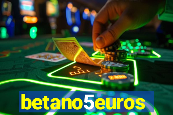 betano5euros