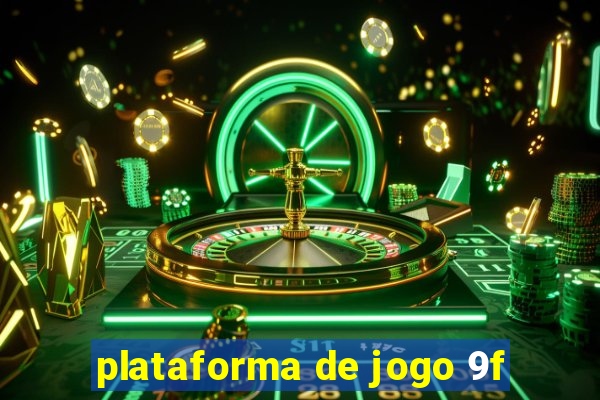 plataforma de jogo 9f