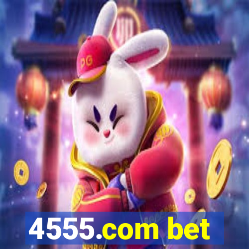 4555.com bet