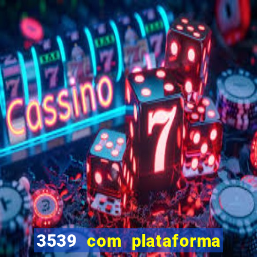 3539 com plataforma de jogos