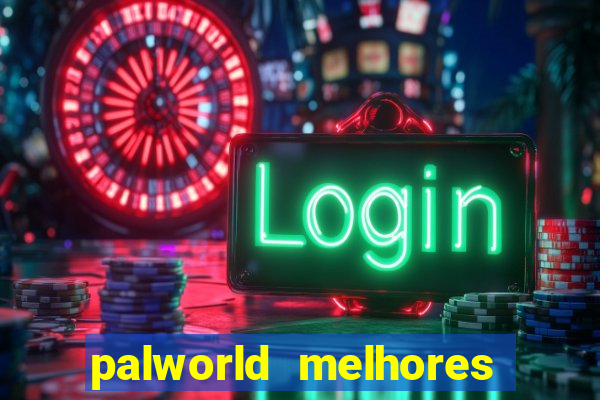 palworld melhores pals para trabalho