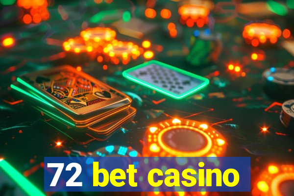 72 bet casino