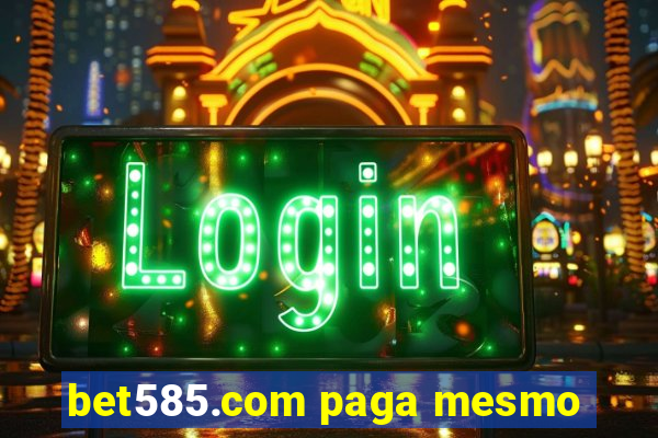 bet585.com paga mesmo