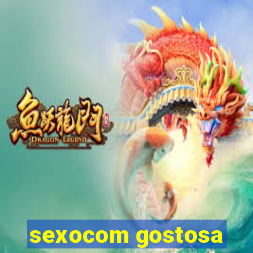 sexocom gostosa