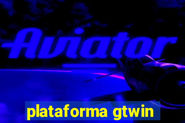 plataforma gtwin