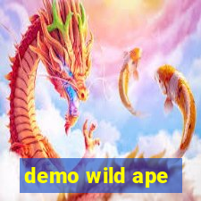 demo wild ape