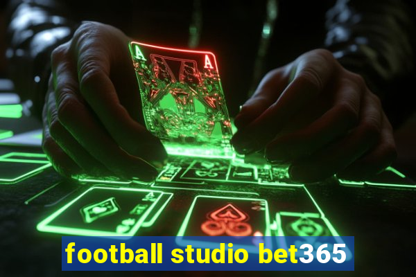 football studio bet365