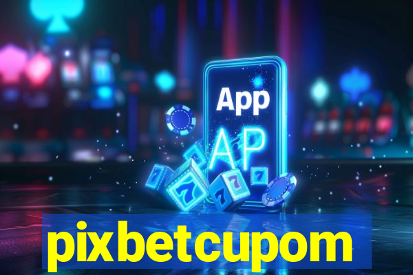 pixbetcupom