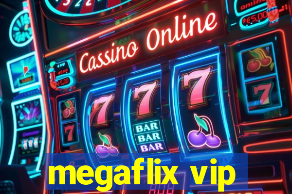 megaflix vip