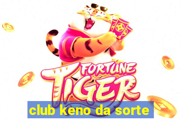 club keno da sorte