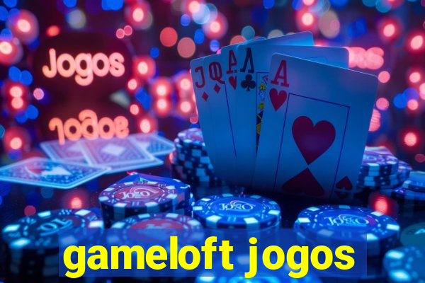 gameloft jogos