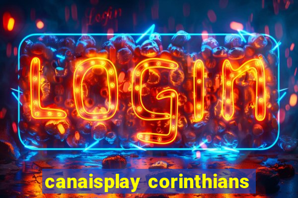 canaisplay corinthians