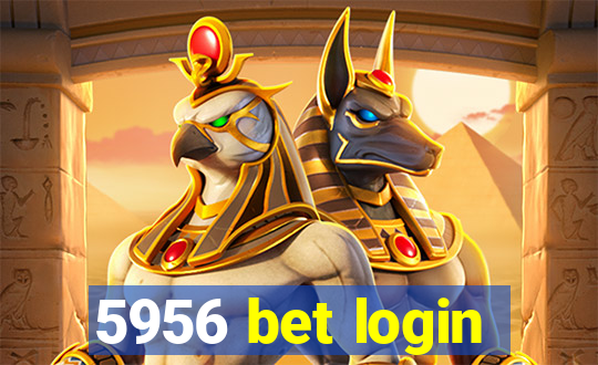 5956 bet login