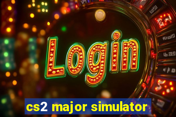 cs2 major simulator