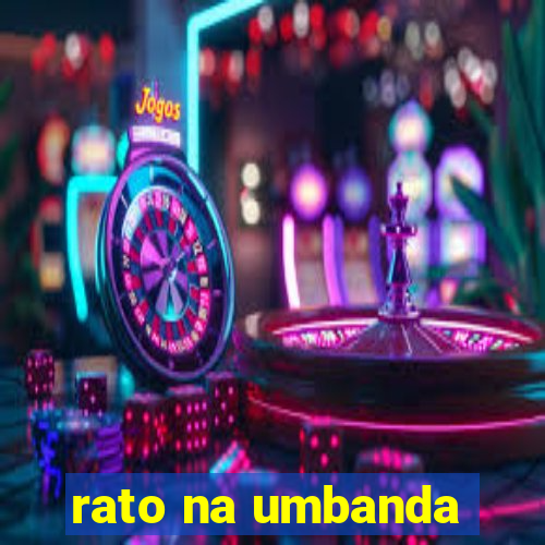 rato na umbanda