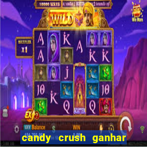 candy crush ganhar dinheiro de verdade