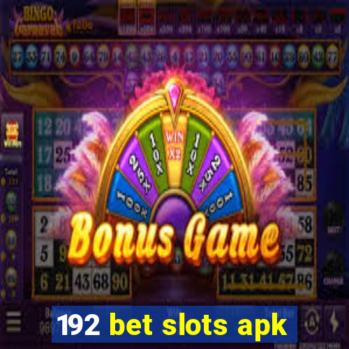 192 bet slots apk