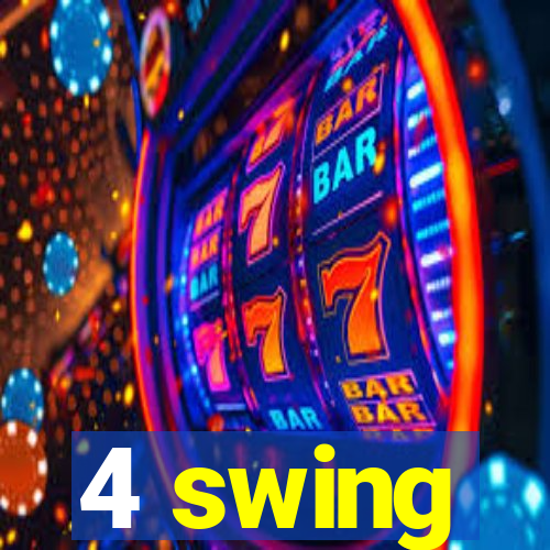 4 swing