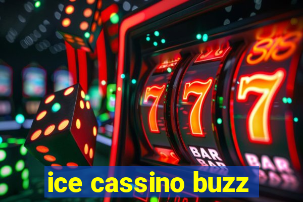 ice cassino buzz