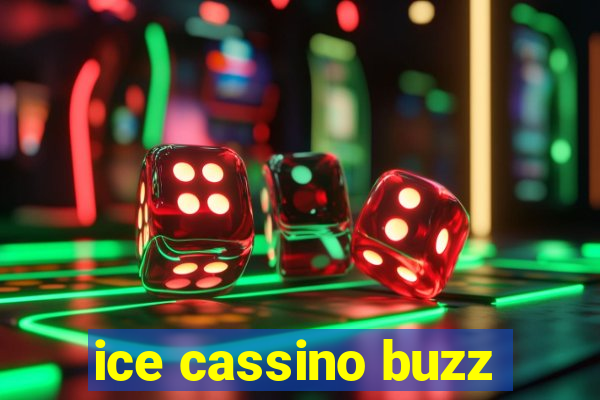 ice cassino buzz