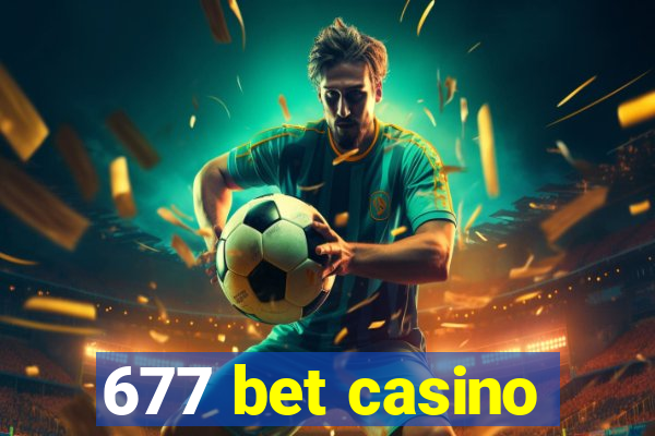 677 bet casino