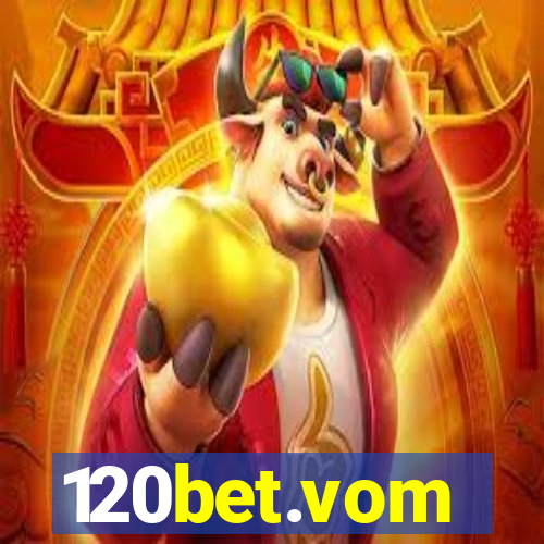 120bet.vom