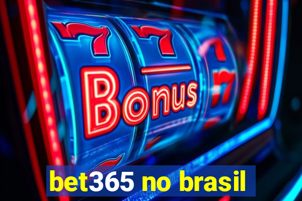 bet365 no brasil