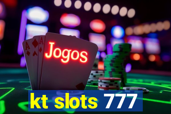 kt slots 777