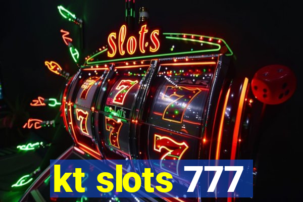 kt slots 777