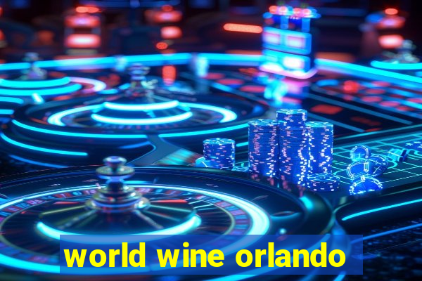 world wine orlando