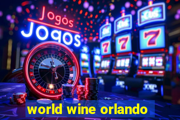 world wine orlando