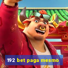 192 bet paga mesmo