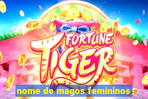 nome de magos femininos