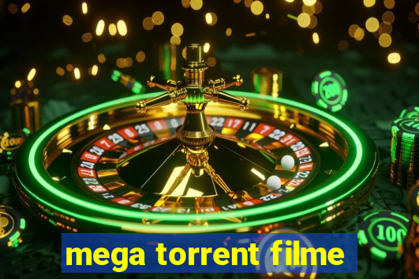 mega torrent filme