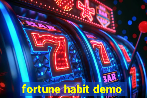 fortune habit demo