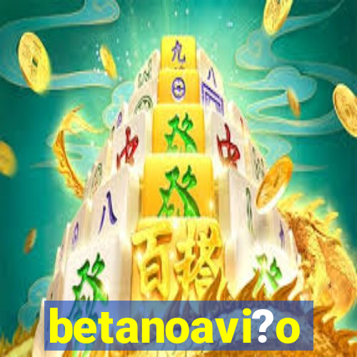 betanoavi?o