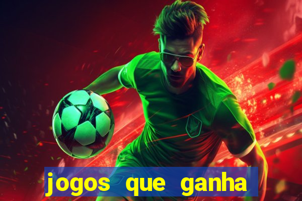 jogos que ganha dinheiro de verdade sem pagar nada