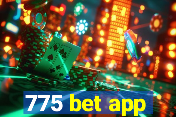 775 bet app